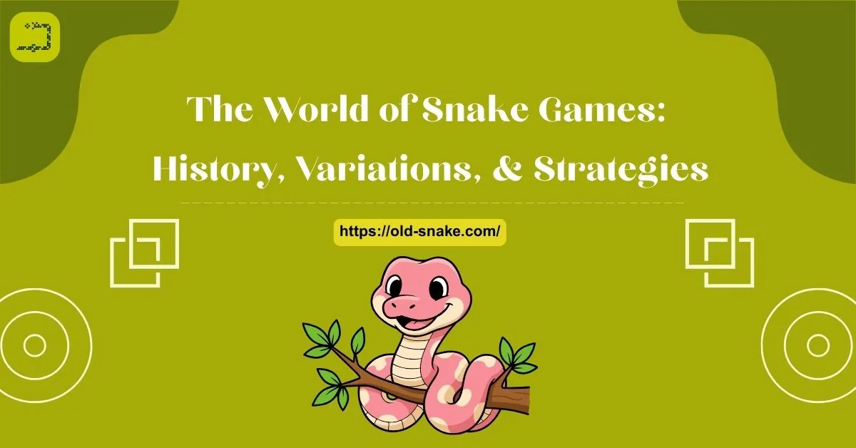 The World of Snake Games History Variations Strategies Feature Image