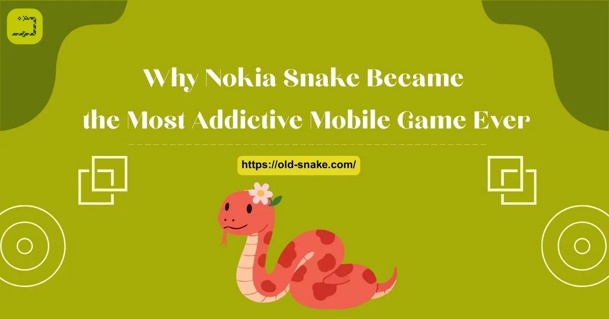 Why-Nokia-Snake-Became-the-Most-Addictive-Mobile-Game-Ever-Feature-Image