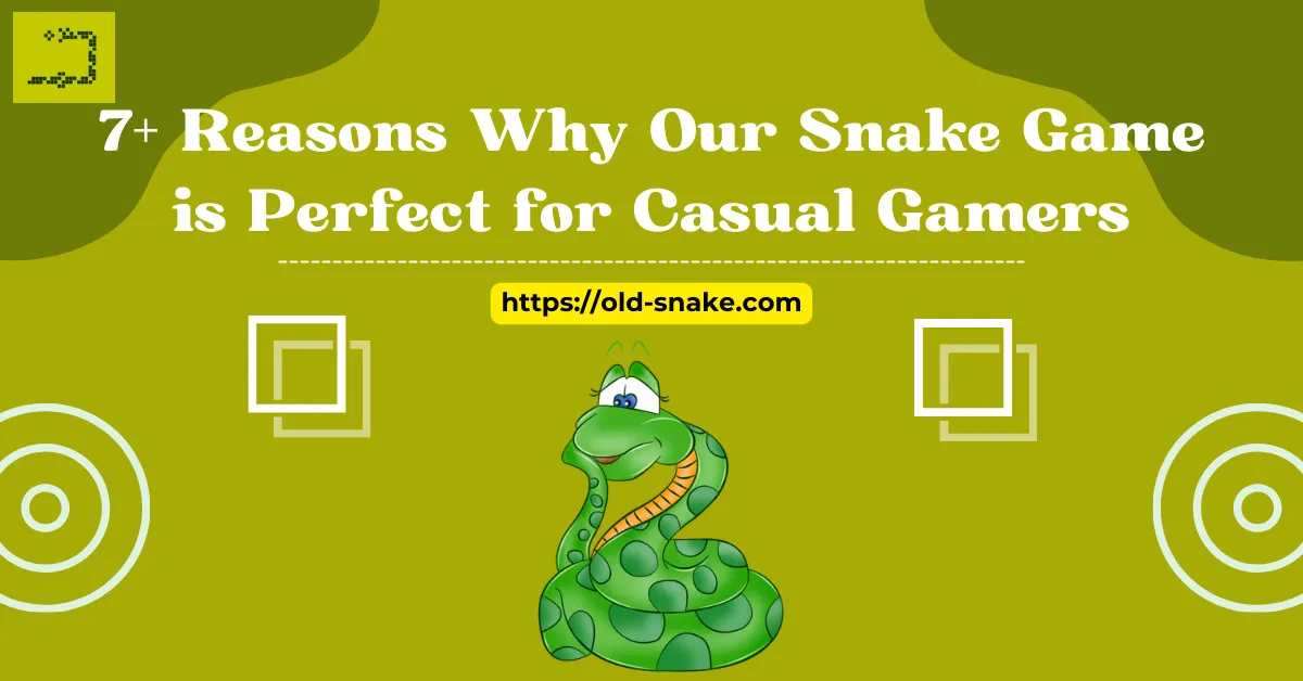 Reasons Why Our Snake Game is Perfect for Casual Gamers